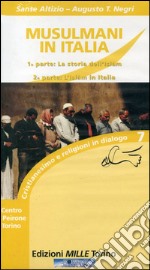 Musulmani in Italia. La storia dell'Islam e l'Islam in Italia. Con VHS