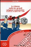 La donna nelle tre grandi religioni monoteiste. Ebraismo, Cristianesimo e Islam libro