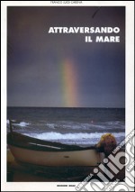 Attraversando il mare libro