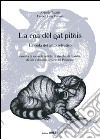 La coa dël gat pitòis-La coda del gatto selvatico. Raccolta di racconti antichi, di streghe, di masche, di fiabe e di storie arcane del Piemonte libro di Tavella Antonio