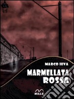 Marmellata rossa libro