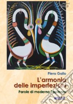 L'armonia delle imperfezioni. Parole di moderna Sapienza libro