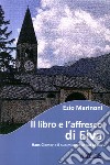 Il libro e l'affresco di Elva. Hans Clemer e il suo mistero in Val Maira libro