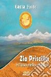 Zia Priscilla e l'asso nella manica. Nuova ediz. libro