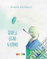 Quasi ogni giorno libro