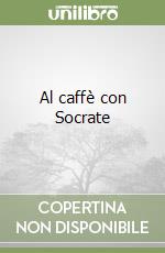 Al caffè con Socrate libro