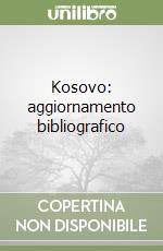 Kosovo: aggiornamento bibliografico libro