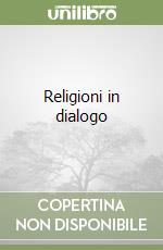 Religioni in dialogo libro