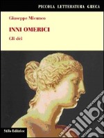 Inni omerici. Gli dei libro