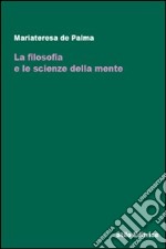 La filosofia e le scienze della mente libro