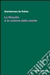 La filosofia e le scienze della mente libro