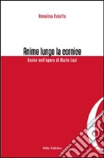 Anime lungo la cornice. Dante nell'opera di Mario Luzi