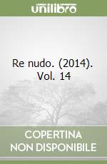 Re nudo. (2014). Vol. 14
