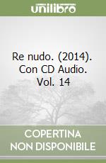 Re nudo. (2014). Con CD Audio. Vol. 14