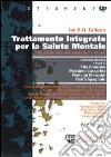 Trattamento integrato per la salute mentale. Guida pratica per operatori ed utenti (1) (1) libro