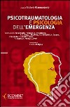 Psicotraumatologia e psicologia dell'emergenza libro