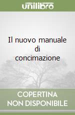 Il nuovo manuale di concimazione