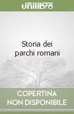 Storia dei parchi romani