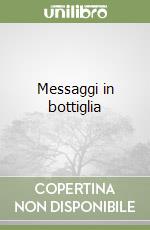 Messaggi in bottiglia libro