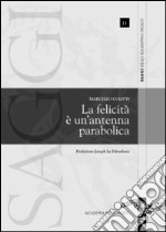 La felicità è un'antenna parabolica