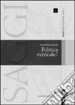 Politica verticale? libro