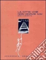 La città che non dorme mai libro