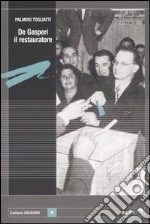 De Gasperi il restauratore libro