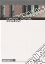 Le due morti di Hannah K. libro