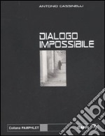 Dialogo impossibile. Musulmani e cristiani libro