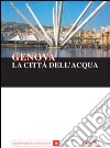 Genova la città dell'acqua libro