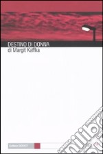 Destino di donna libro