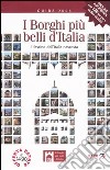 I borghi più belli d'Italia. Il fascino dell'Italia nascosta. Guida 2006 libro