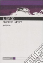 Il sorcio. Ediz. illustrata libro