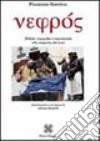 Nefròs. Cronache e convinzioni alla scoperta dei reni libro di Scaroina Francesco