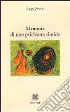 Memorie di uno psichiatra timido libro