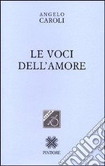 Le voci dell'amore libro