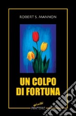 Un colpo di fortuna libro