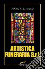 Artistica funeraria Srl libro