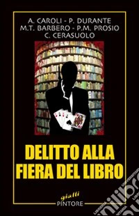 Delitto alla fiera del libro libro