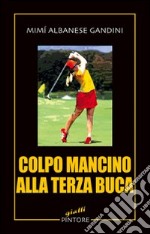 Colpo mancino alla terza buca