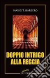 Doppio intrigo alla reggia libro