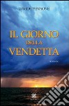 Il giorno della vendetta libro