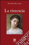 La rinuncia libro