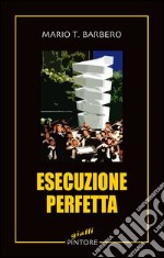 Esecuzione perfetta libro