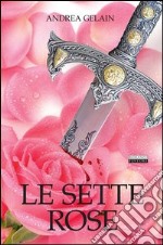 Le sette rose libro