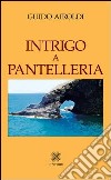 Intrigo a Pantelleria libro