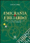 Emicrania e biliardo. Viaggio tra neuroscienze, emicrania e sport (con un pizzico di filosofia) libro