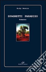 Spaghetti paradiso libro