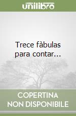 Trece fàbulas para contar... libro