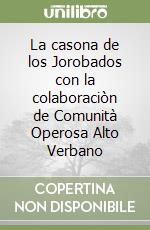 La casona de los Jorobados con la colaboraciòn de Comunità Operosa Alto Verbano libro